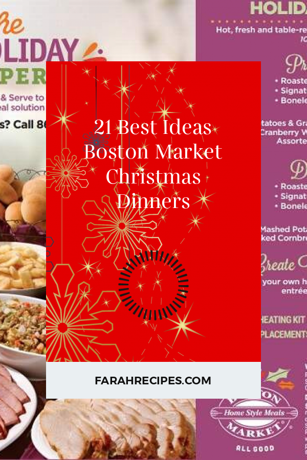 21 Best Ideas Boston Market Christmas Dinners Most Popular Ideas of